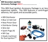 0011 / 009 Secondary Ignition Accessory Package 
