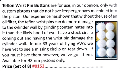 0153 / Teflon Wrist Pin Buttons 